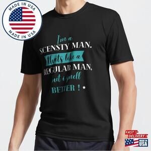 Im A Scentsy Man Thats Like Regular But I Smell T-Shirt